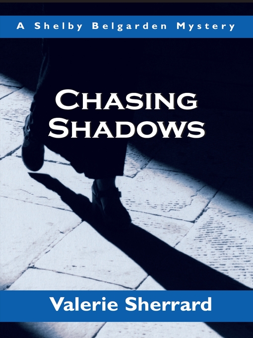 Title details for Chasing Shadows by Valerie Sherrard - Available